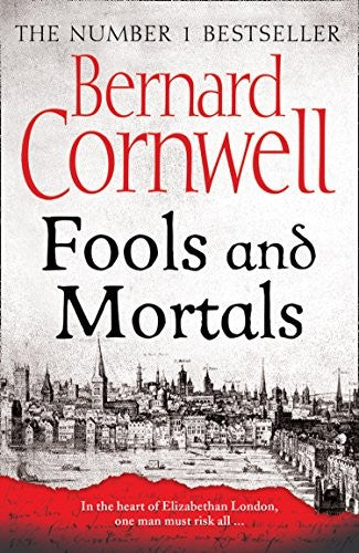 Bernard Cornwell - Fools & Mortals