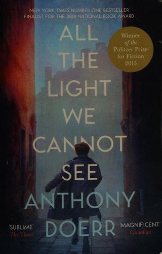 Anthony Doerr - All the Light We Cannot See