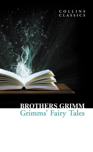 Jacob Grimm, Wilhelm Grimm - Grimms' Fairy Tales