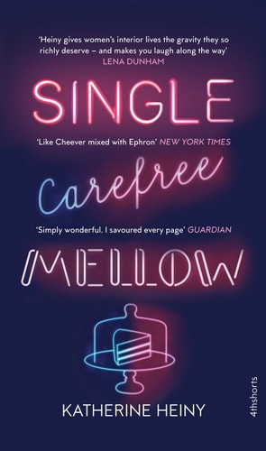 Katherine Heiny - Single, Carefree, Mellow