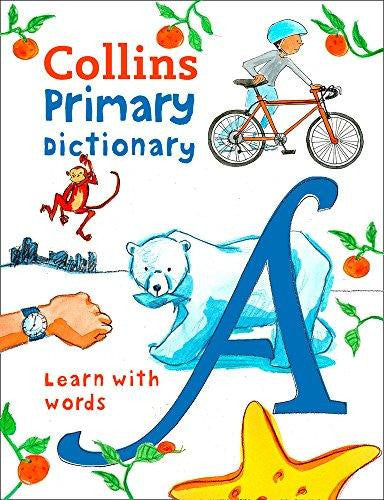 Collins Dictionaries - Primary Dictionary: Illustrated Dictionary for Ages 7+ (Collins Primary Dictionaries)