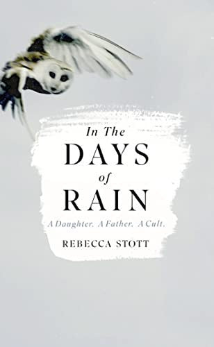 Rebecca Stott - In the Days of Rain