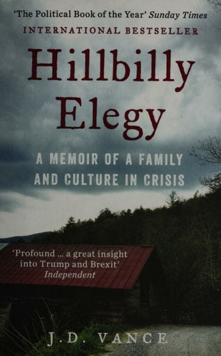 J. D. Vance - Hillbilly Elegy A Memoir of a Family and Culture in Crisis
