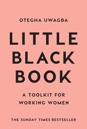 Otegha Uwagba - Little Black Book A Toolkit for Working Women