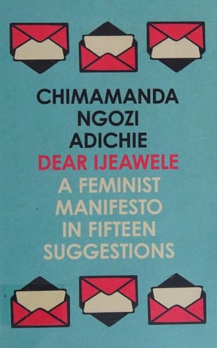 Ngozi Adichie Chima - Feminist Manifesto in Fifteen Suggestions