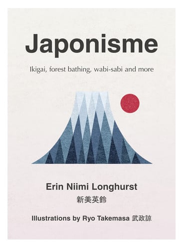 Erin Niimi Longhurst - Japonisme The Art of Finding Contentment