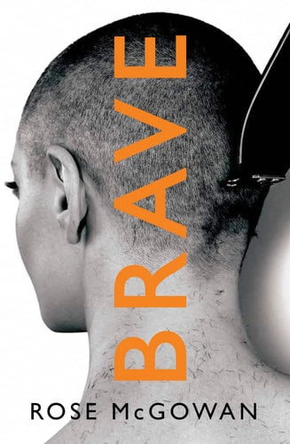 Rose Mcgowan - Brave
