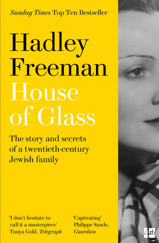 Hadley Freeman - House of Glass The Story and Secrets of a Twentieth-Century Jewish Family