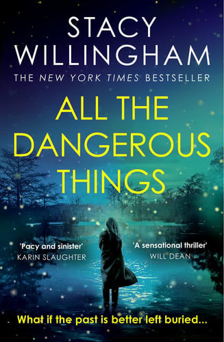 Stacy Willingham - All the Dangerous Things