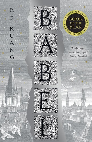 R. F. Kuang - Babel Or The Necessity of Violence An Arcane History of the Oxford Translators' Revolution
