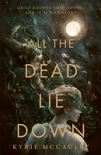 Kyrie Mccauley - All the Dead Lie Down