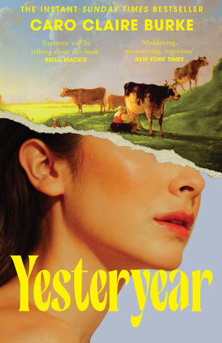 Burke, Caro Claire - Yesteryear: a novel