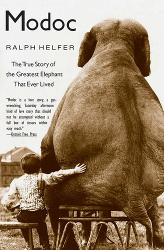 Ralph Helfer - Modoc: The True Story of the Greatest Elephant That Ever Lived