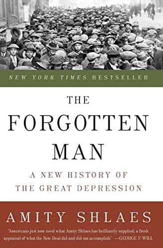 Amity Shlaes - The Forgotten Man: A New History of the Great Depression
