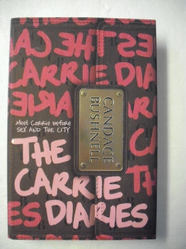 Candace Bushnell - The Carrie Diaries