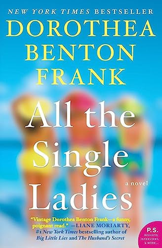 Dorothea Benton Frank - All the Single Ladies A Novel