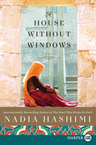 Nadia Hashimi - A House Without Windows A Novel