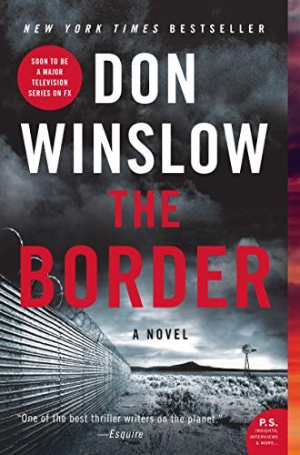 Don Winslow - The Border: A Novel (Power of the Dog, 3)