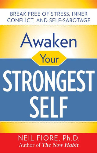 Fiore, Neil - Awaken Your Strongest Self