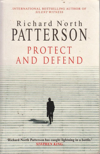 Richard North Patterson - Protect and Defend A Novel