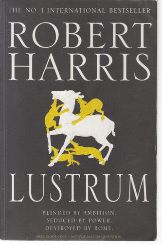 Robert Harris - Lustrum A Novel of Ancient Rome [also Published as Conspirata].