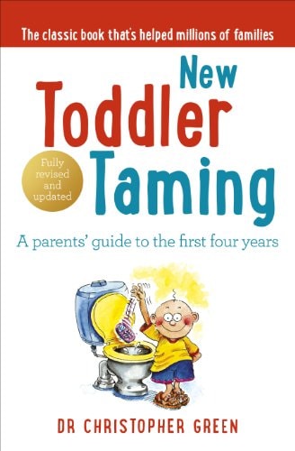 Christopher Green - New Toddler Taming A Parents' Guide to the First Four Years