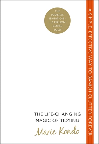 Marie Kondo - The Life-changing Magic of Tidying