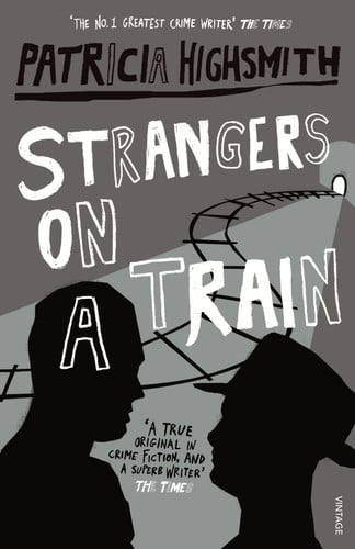 Patricia Highsmith - Strangers on a Train