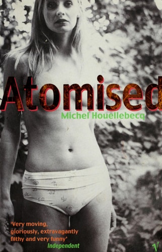 Michel Houellebecq - Atomised
