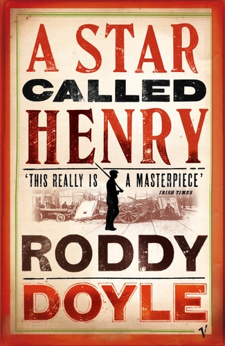 Roddy Doyle - A Star Called Henry