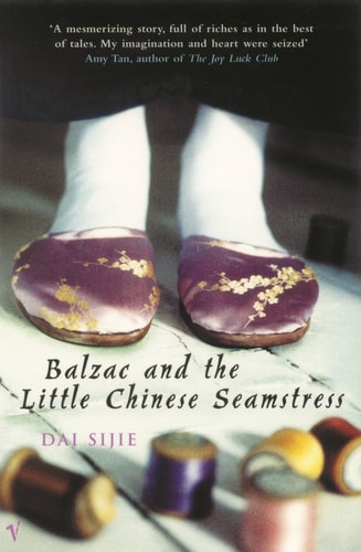 Dai Sijie - Balzac and the Little Chinese Seamstress