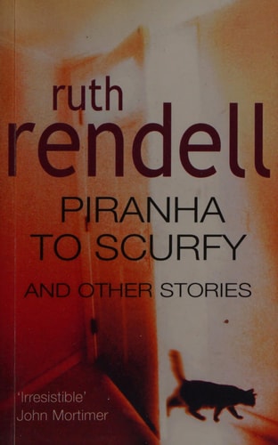 Ruth Rendell - Piranha to Scurfy