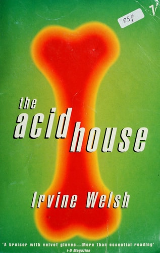 Irvine Welsh - The Acid House