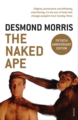 Desmond Morris - The Naked Ape