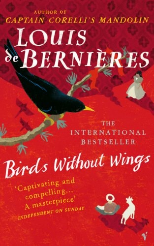 Louis De Bernières - Birds Without Wings
