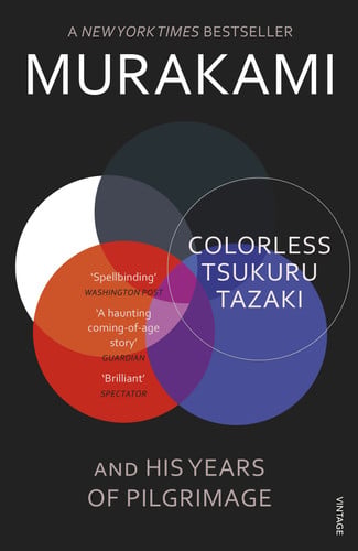 Haruki Murakami - Colorless Tsukuru Tazaki and His Years of Pilgrimage