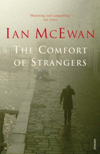Ian McEwan - The Comfort of Strangers