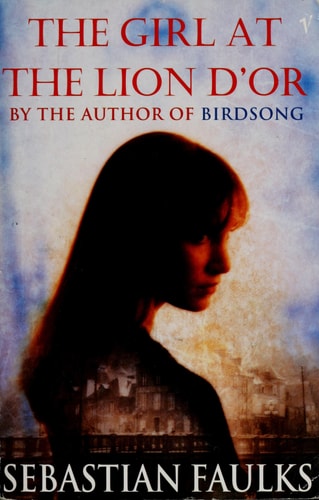 Sebastian Faulks - The Girl at the Lion D'or