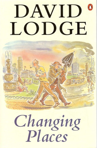 David Lodge - Changing Places: A Tale of Two Campuses