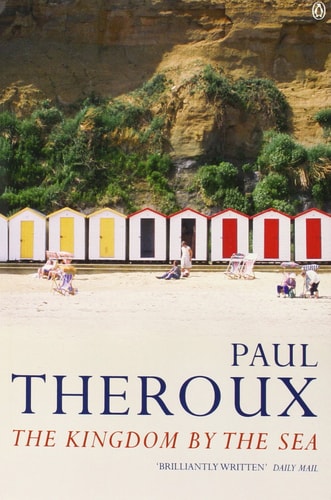 Paul Theroux - The Kingdom by the Sea A Journey Around the Coast of Great Britain