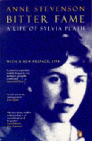 Anne Stevenson - Bitter Fame A Life of Sylvia Plath