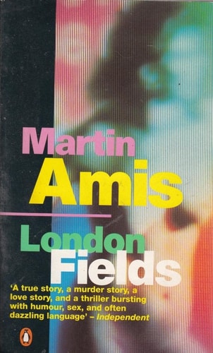 Martin Amis - London Fields