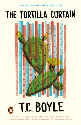 T. C. Boyle - The Tortilla Curtain