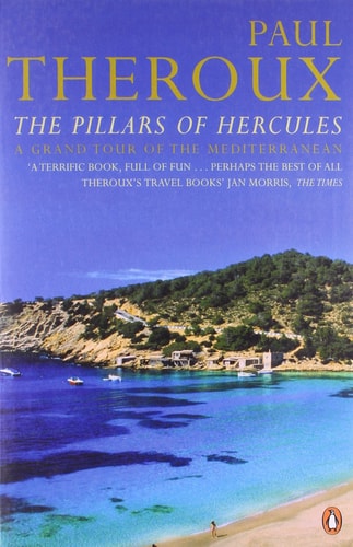 Paul Theroux - The Pillars of Hercules A Grand Tour of the Mediterranean