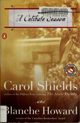 Carol Shields, Blanche Howard - A Celibate Season
