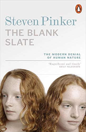 Steven Pinker - The Blank Slate : The Modern Denial of Human Nature
