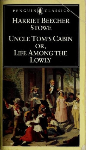 Harriet Beecher Stowe - Uncle Tom's Cabin