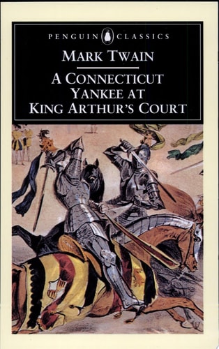 Mark Twain - A Connecticut Yankee in King Arthur's Court
