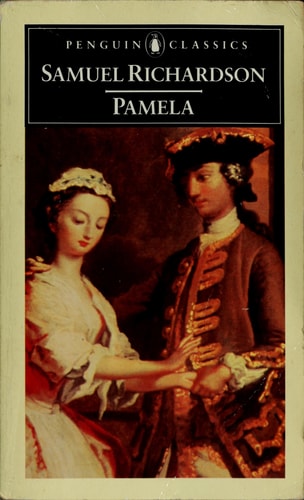 Samuel Richardson - Pamela Or, Virtue Rewarded