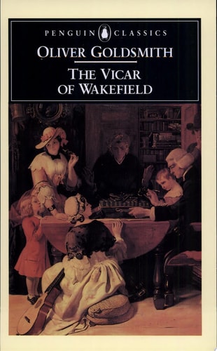 Oliver Goldsmith - The Vicar of Wakefield